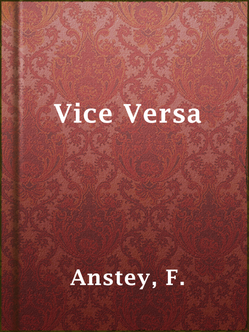 Title details for Vice Versa by F. Anstey - Available